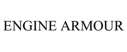 ENGINE ARMOUR trademark