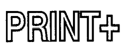 PRINT+ trademark