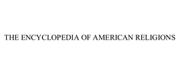 THE ENCYCLOPEDIA OF AMERICAN RELIGIONS trademark