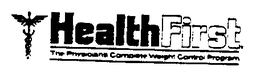 HEALTH FIRST THE PHYSICIANS COMPLETE WEIGHT CONTROL PROGRAM trademark