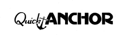 QUICK ANCHOR trademark