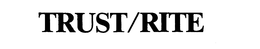 TRUST/RITE trademark