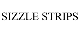 SIZZLE STRIPS trademark