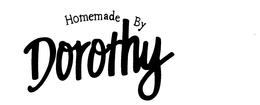 HOMEMADE BY DOROTHY trademark