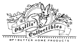 PHYLLIS COLLECTIBLES BP BETTER HOME PRODUCTS trademark