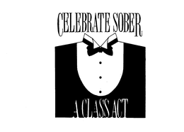 CELEBRATE SOBER A CLASS ACT trademark