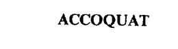 ACCOQUAT trademark