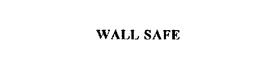WALL SAFE trademark