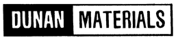 DUNAN MATERIALS trademark