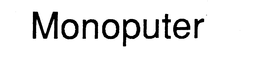MONOPUTER trademark
