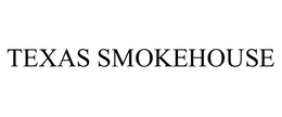 TEXAS SMOKEHOUSE trademark