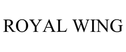 ROYAL WING trademark