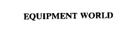 EQUIPMENT WORLD trademark