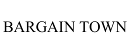 BARGAIN TOWN trademark
