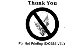 THANK YOU FOR NOT PRINTING EXCESSIVELY trademark
