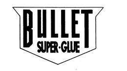 BULLET SUPER-GLUE trademark