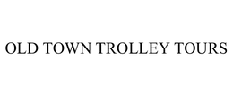 OLD TOWN TROLLEY TOURS trademark