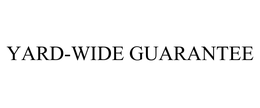 YARD-WIDE GUARANTEE trademark