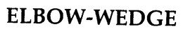 ELBOW-WEDGE trademark