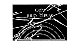 ONLY BY JULIO IGLESIAS trademark