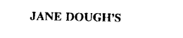 JANE DOUGH'S trademark
