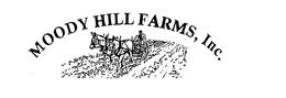 MOODY HILL FARMS, INC. trademark