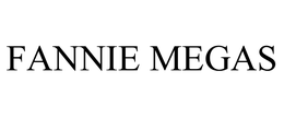 FANNIE MEGAS trademark
