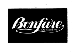 BONFARE FINE FOODS FAST trademark