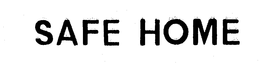 SAFE HOME trademark