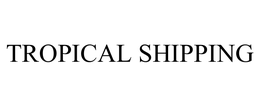 TROPICAL SHIPPING trademark