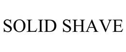 SOLID SHAVE trademark
