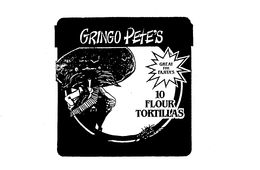 GRINGO PETE'S GREAT FOR FAJITA'S 10 FLOUR TORTILLAS trademark