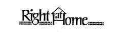 RIGHT AT HOME trademark