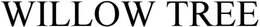 WILLOW TREE trademark