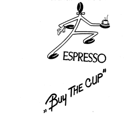 ESPRESSO "BUY THE CUP" trademark