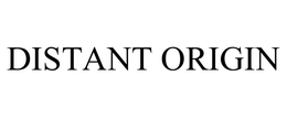 DISTANT ORIGIN trademark
