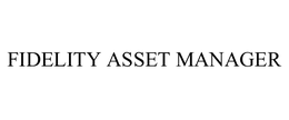 FIDELITY ASSET MANAGER trademark