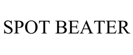 SPOT BEATER trademark