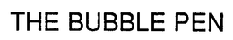 THE BUBBLE PEN trademark