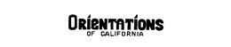 ORIENTATIONS OF CALIFORNIA trademark