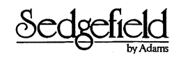 SEDGEFIELD BY ADAMS trademark