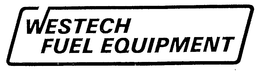 WESTECH FUEL EQUIPMENT trademark