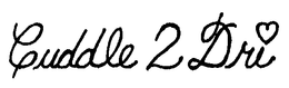CUDDLE 2 DRI trademark