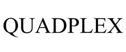 QUADPLEX trademark