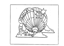 GET HIGH ON LIFE NOT ON DRUGS trademark