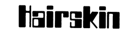 HAIRSKIN trademark