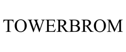 TOWERBROM trademark