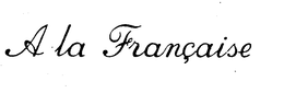 A LA FRANCAISE trademark