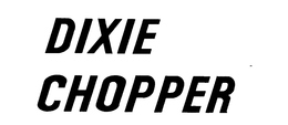DIXIE CHOPPER trademark
