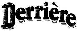 DERRIERE trademark